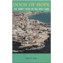 Door of Hope, auteur RUHE David S.,  guide indispensable de l'histoire et des lieux de pèlerinage de la foi bahá'íe à Haifa