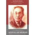 'Et la Lampe éclaira' , Azizollah Mesbah, Directeur de l'école Tarbyat de 1914 à 1932 Auteur MESBAH Aziz Charles 