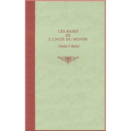 Les bases de l'unité du monde, Écrits de 'Abdu'l-Bahá, relié