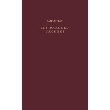Paroles cachées de Bahá'u'lláh, version reliée bordeaux de la Belgique
