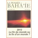 La pensée bahá'ie n°159/160 : 2012, la fin du monde ou la fin d'un monde ?