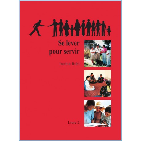 Ruhi - Livre 2 - Se lever pour servir en français