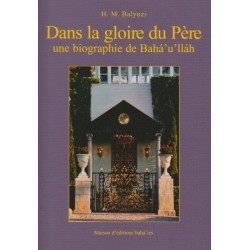 H. M. Balyuzi Dans la gloire du Père