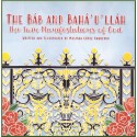 The Báb & bahá'u'lláh , the twin manifestations of God