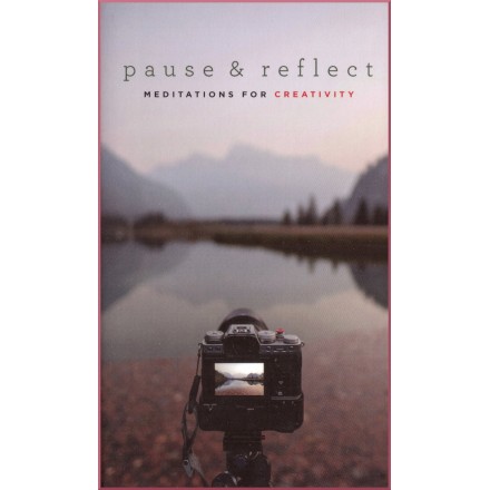 Pause & reflect : Meditations for Creativity