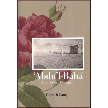 'Abdu'l-Bahá, The perfect Exemplar