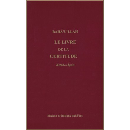 Livre de la certitude - Kitáb-i-Íqán