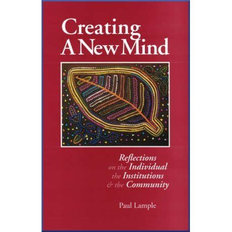 Creating a new mind , Réflections on the Individual,the institutions and the community