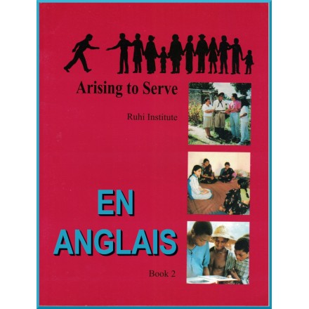 *Nouvelle Version * Ruhi - Livre 2 - En Anglais -Se lever pour servir