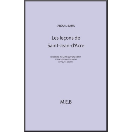 'Abdu'l-Bahá Leçons de Saint Jean d'Acre