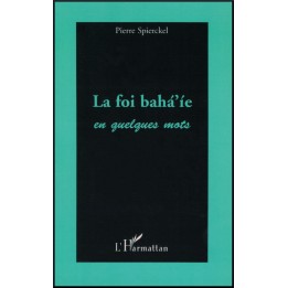 La Foi bahá'íe en quelques mots