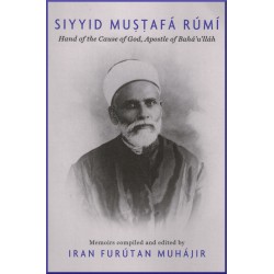 Siyyid Mustafá Rúmí, Main de la cause de Dieu  en anglais
