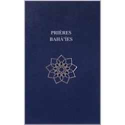 Prières Bahá'ies (Éditions...