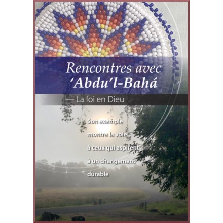 Rencontres avec ‘Abdu’l-Bahá