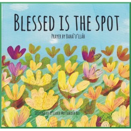 Blessed is the spot, Prayer bu Bahá'u'lláh