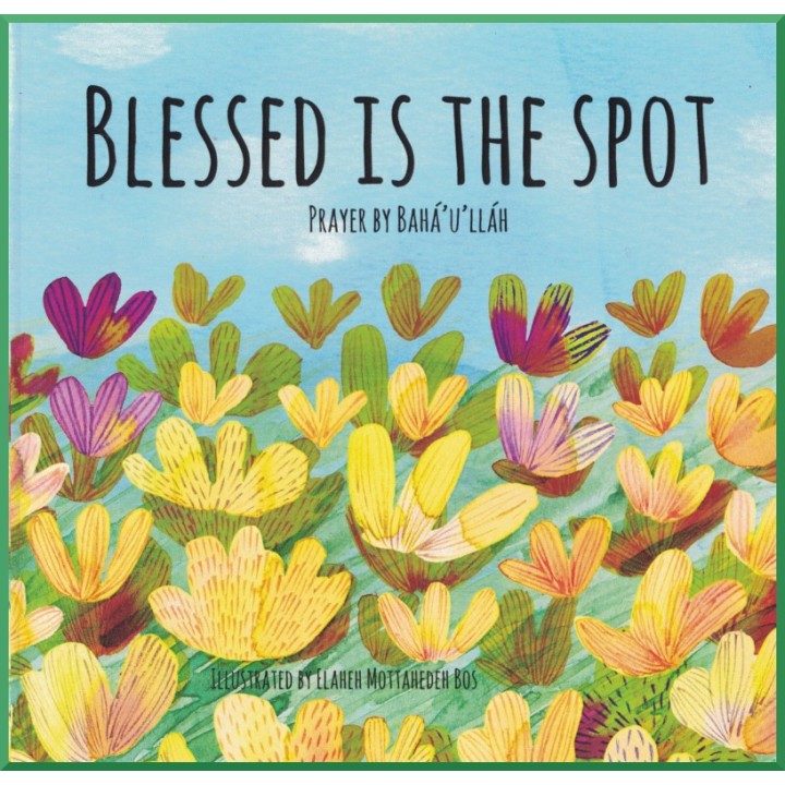 Blessed is the spot, Prayer bu Bahá'u'lláh