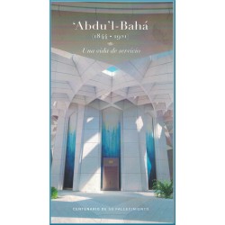 Dépliant en Espagnol - 'Abdu'l-Bahá, Une vie de service, Una vida de servicio