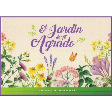 El jardín de tu agrado , 44 nouvelles prières de 'Abdu'l-Bahá en espagnol