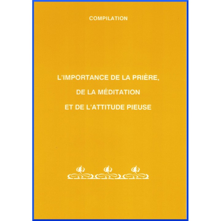 Importance prière et méditation - compilation