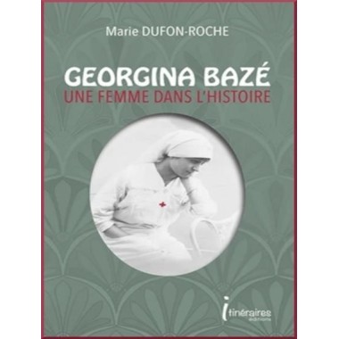 Georgina Bazé, Une femme dans l’histoire