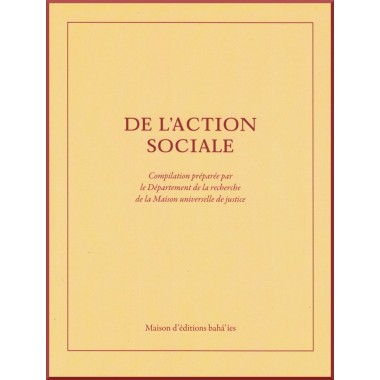 De l'action sociale, Compilation de la Maison universelle de justice
