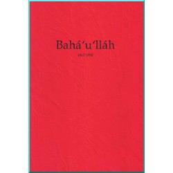 Bahá'u'lláh  1817- 1892,...