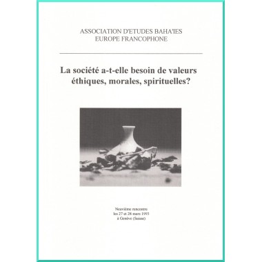 La société a -t-elle besoin de valeurs éthiques, morales,spirituelles ?