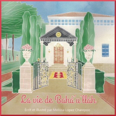 La vie de Bahá'u'lláh