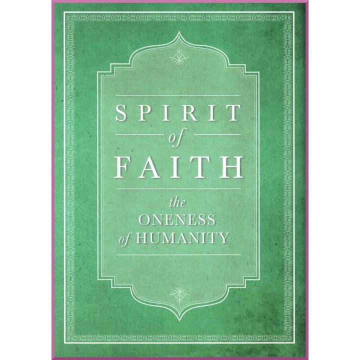 Spirit of Faith , the Oneness of Humanity