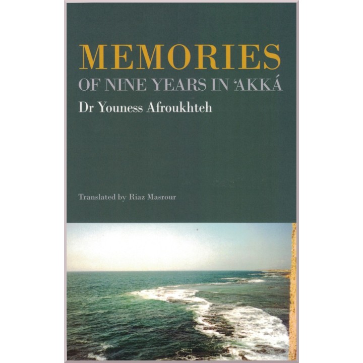 Memories of Nine Years in ῾Akká