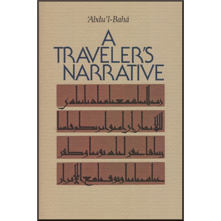 A Traveler's Narrative : Written to illustrate the Episode of the Báb