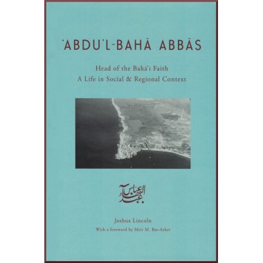 Abdu’l-Baha Abbas, Head of the Baha'i Faith