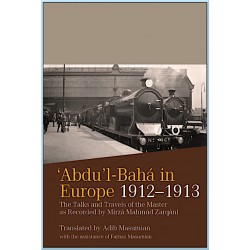 Mahmud's Diary Vol.2 ,'Abdul'-Bahá in Europe 1912-1913
