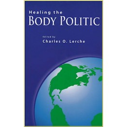 Healing the Body Politic - Baha'i Perspectives On Peace And Conflict Resolution