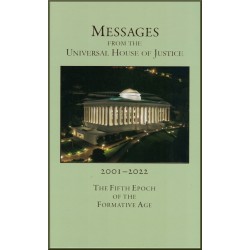 Messages from the Universal House of Justice, 2001-2022
The Fifth Epoch of the Formative Age