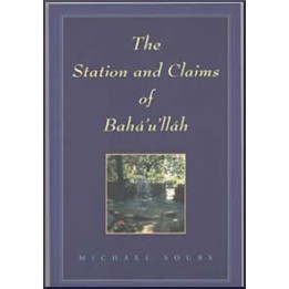 Station and Claims of Bahá'u'lláh