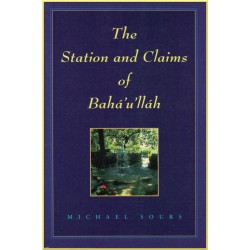 Station and Claims of Bahá'u'lláh