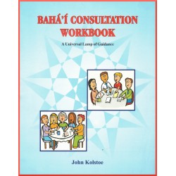 Bahá’í Consultation Workbook