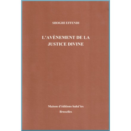 Shoghi Effendi L'Avènement de la justice divine