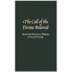 The Call of the Divine Beloved, Selected Mystical Works of Bahá'u'lláh