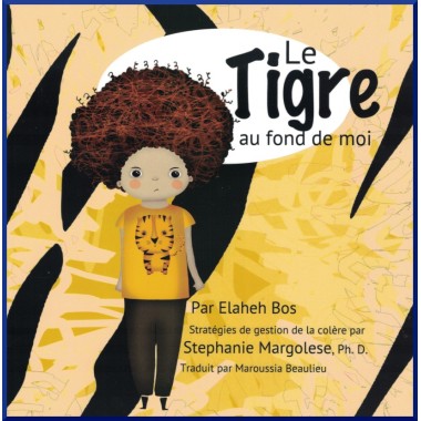 Livre pour enfant : Le Tigre au fond de moi