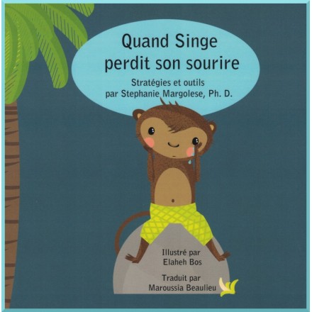Livre pour enfant : Quand Singe perdit son sourire