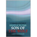 A companion to the Study of Epistle to the son of the wolf