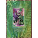The Divine Art of Living, Selection from the writtings of bahá'u'lláh, the Báb & 'Abdu'l-Bahá