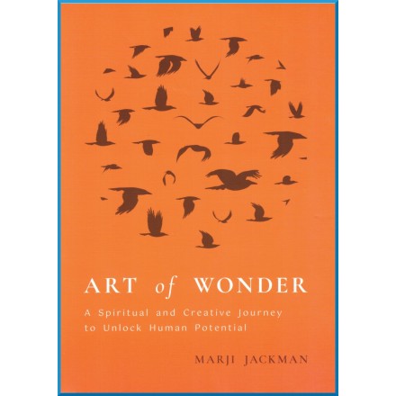 Art of Wonder , Aspiritual & Creative Journey to Unlock Human Potential