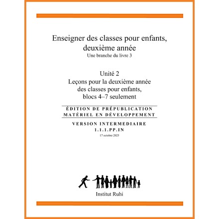 Ruhi - Livre 3 - Deuxième année - Unité 2- Enseigner des classes d'enfants - Blocs 4 à 7