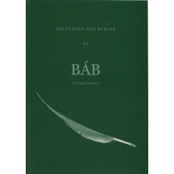 Sélection des écrits du Báb ( Compilation )