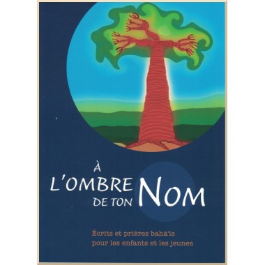 Livre pour enfant : A l'ombre de ton nom - prières pour enfants et jeunes