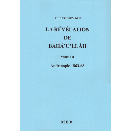 TAHERZADEH Adib La révélation de Bahá'u'lláh - Vol. II