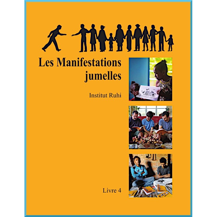 Ruhi - Livre 4 - Les Deux Manifestations